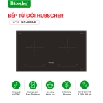 Bếp từ đôi Hubscher Model: IHC-666.HP